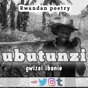 Ubutunzi (poetry) Mp3